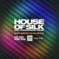 House of Silk - Spring Sessions & DJ S Birthday