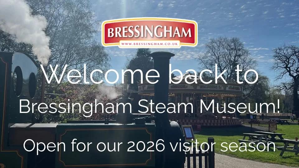 Welcome back to Bressingham Steam Museum! Open for our 2026 main visitor season