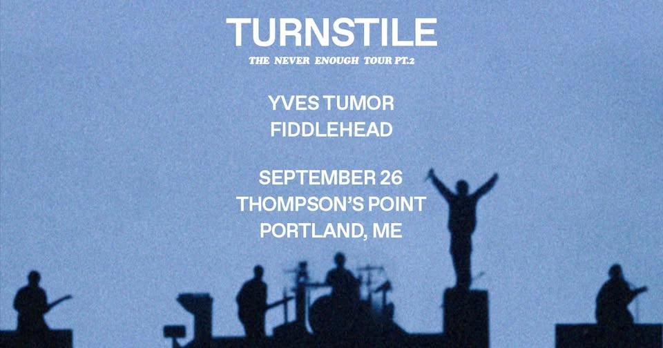TURNSTILE - THE NEVER ENOUGH TOUR PT. 2 at Thompson's Point w/ Yves Tumor & Fiddlehead