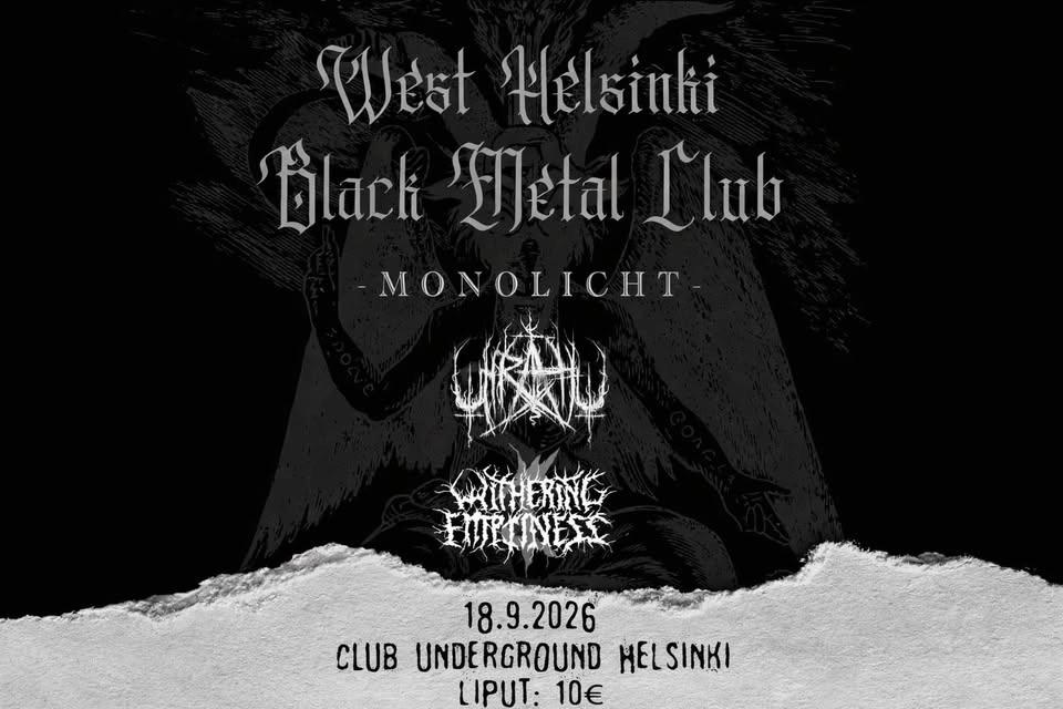 West Helsinki Black Metal Club: MONOLICHT, UHRATTU, WITHERING EMPTINESS