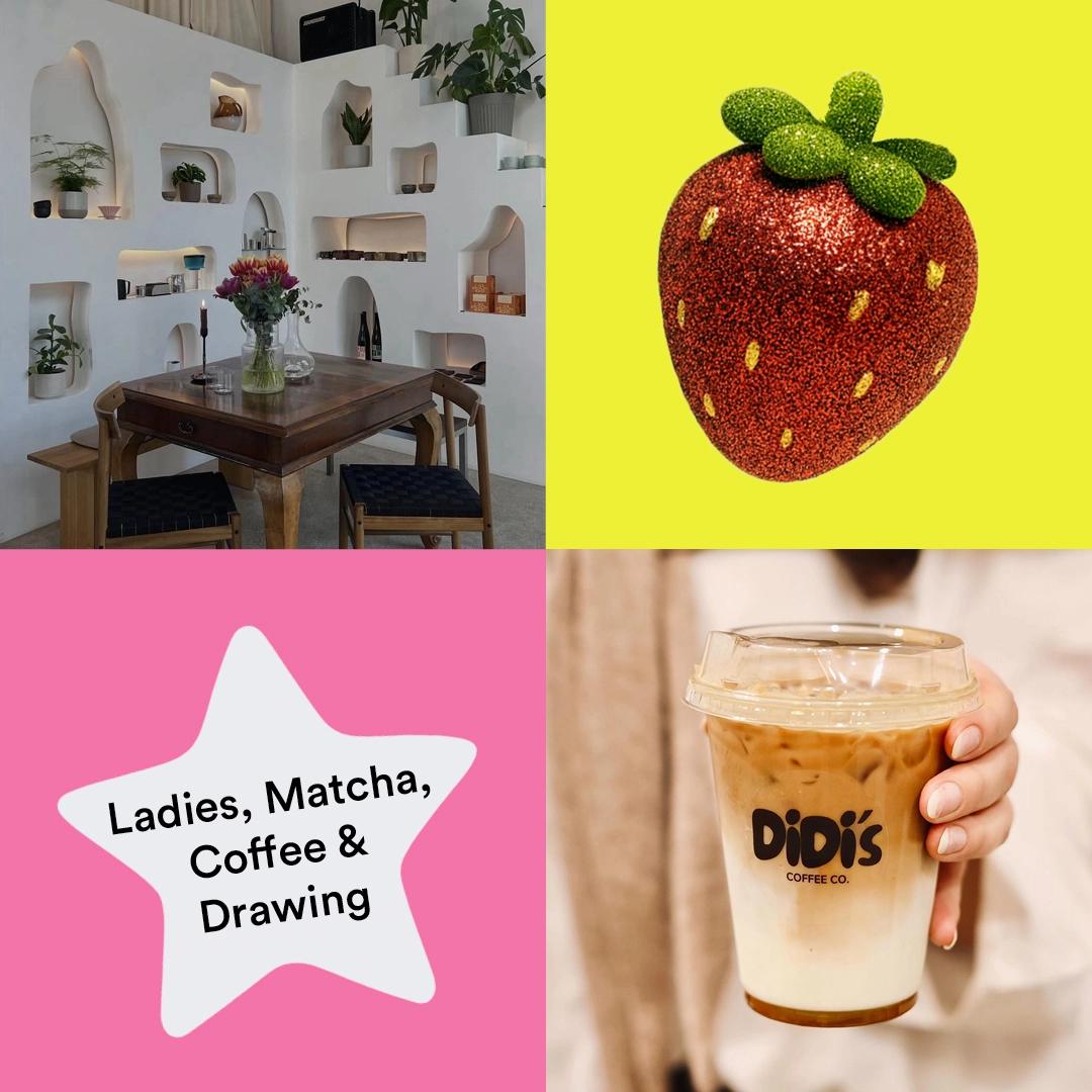 Ladies, Matcha, Coffee & Drawing