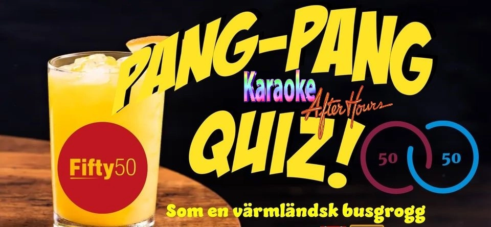 Pang-Pang Quiz-Ett lite roligare alternativ *50/50* med karaoke efter quiz