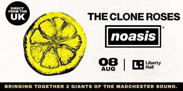 Clones Roses (UK) NOASIS Australian Tour '26 - LIBERTY HALL - SYDNEY!