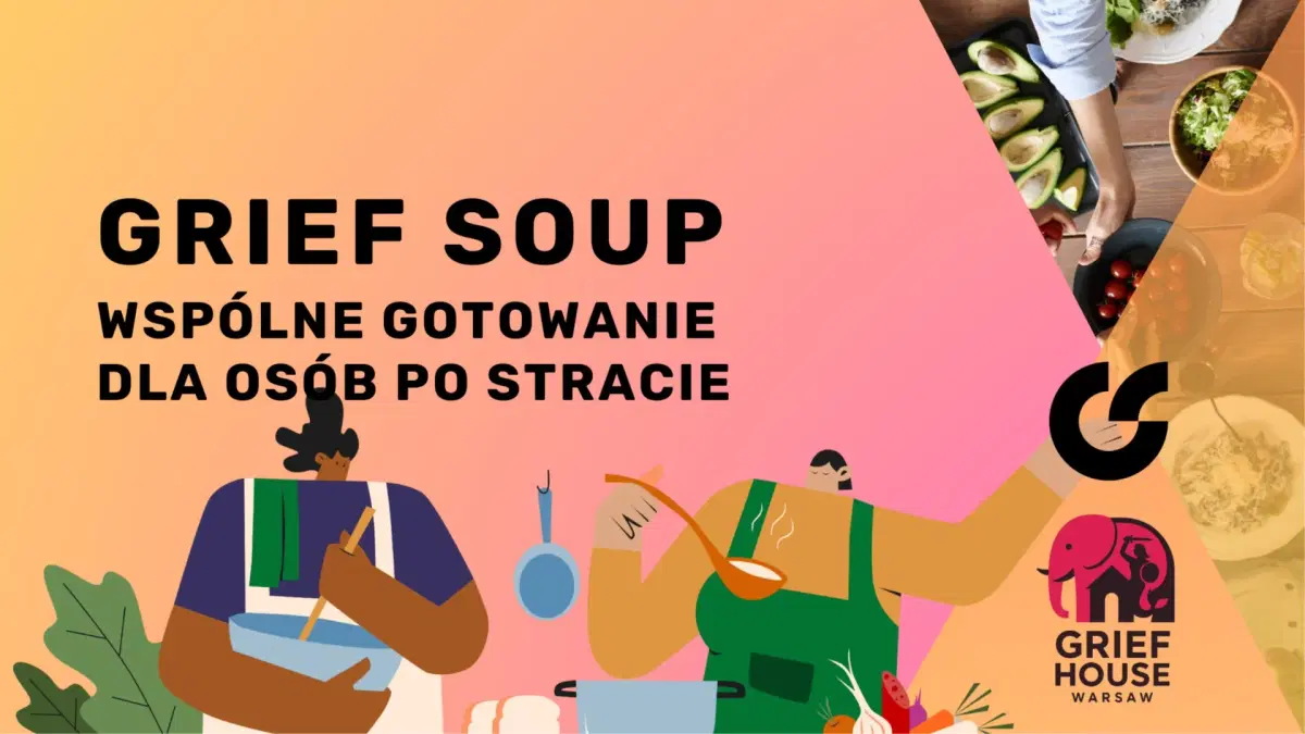 Grief Soup – spotkanie dla osób po stracie