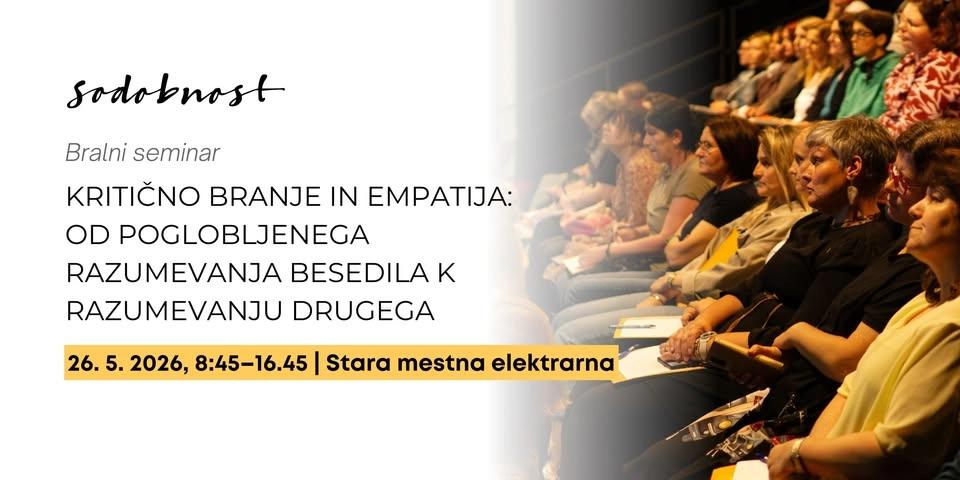 Seminar - Kritično branje in empatija: Od poglobljenega razumevanja besedila k razumevanju Drugega