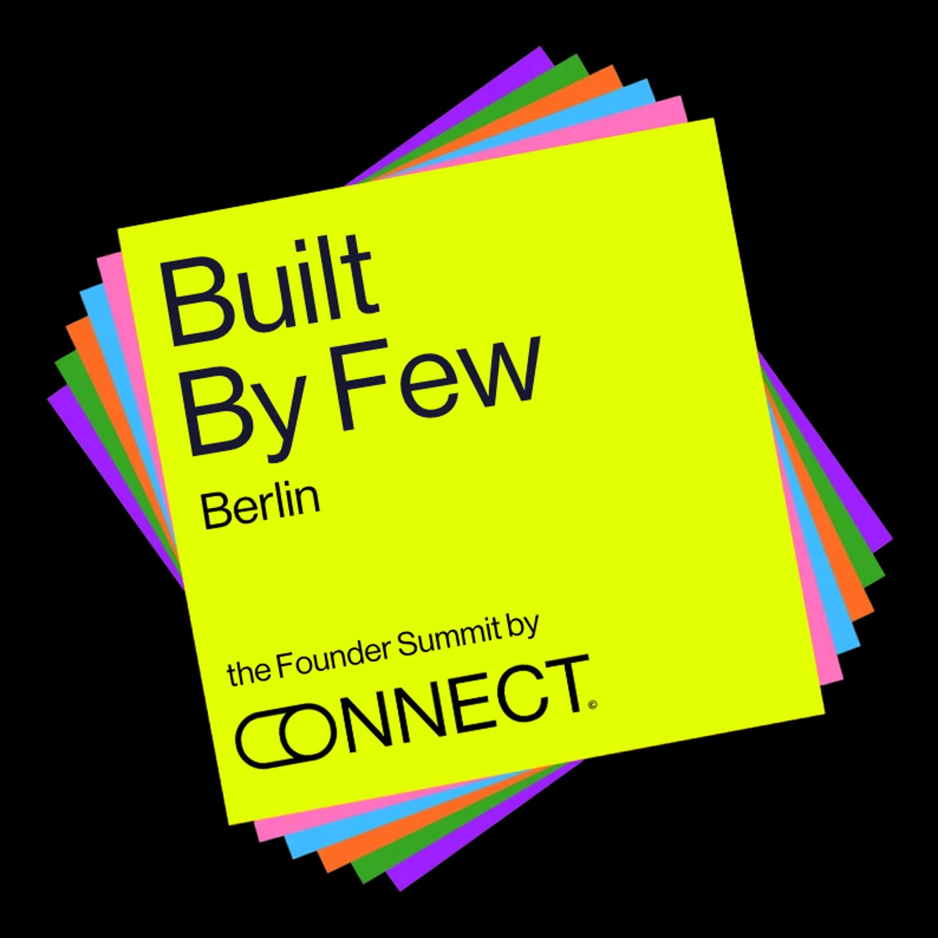 Built by Few: Berlin - The Founder Summit by Connect