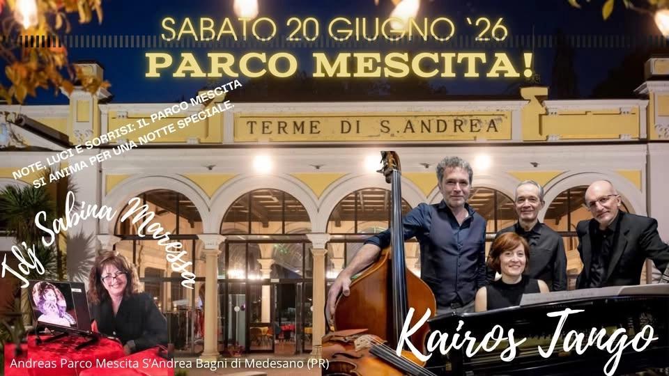 Milonga alle Terme "Parco Mescita" Orchestra Kairos Tdj Sabina Maressa
