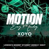 MOTION Every Monday @ XOYO
