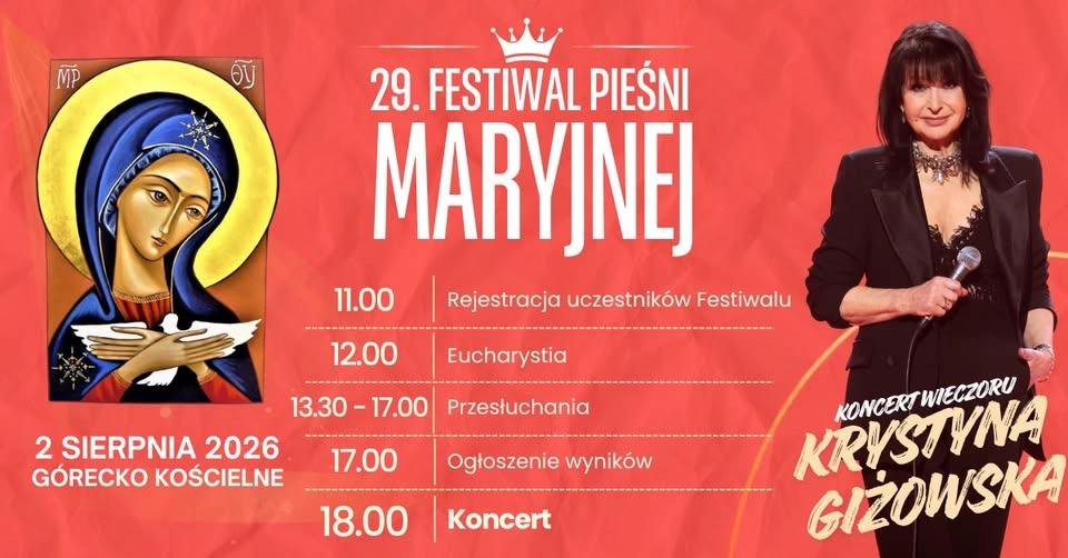 29. Festiwal Pieśni Maryjnej - Górecko Kościelne | 18:00 - Koncert Krystyny Giżowskiej