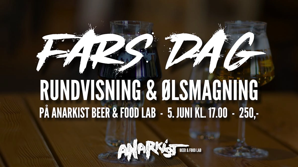 Fars dag med Anarkist Beer & Food Lab