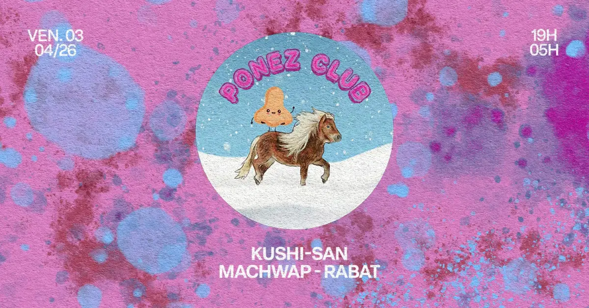 PONEZ CLUB: Rabat, KUSHI-SAN & MORE
