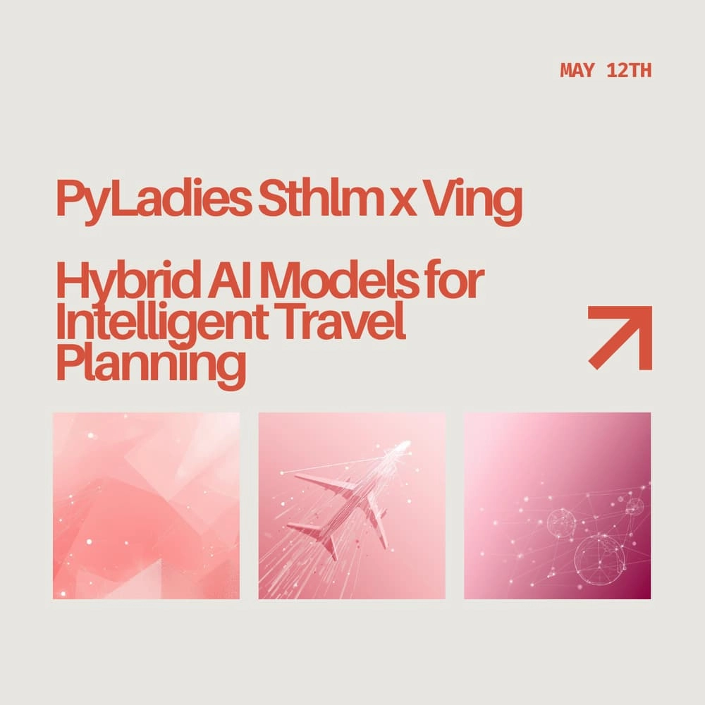 PyLadies Sthlm x Ving - Hybrid AI Models for Intelligent Travel Planning
