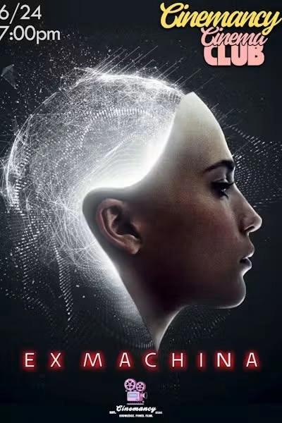 Cinemancy Cinema Club - Ex Machina