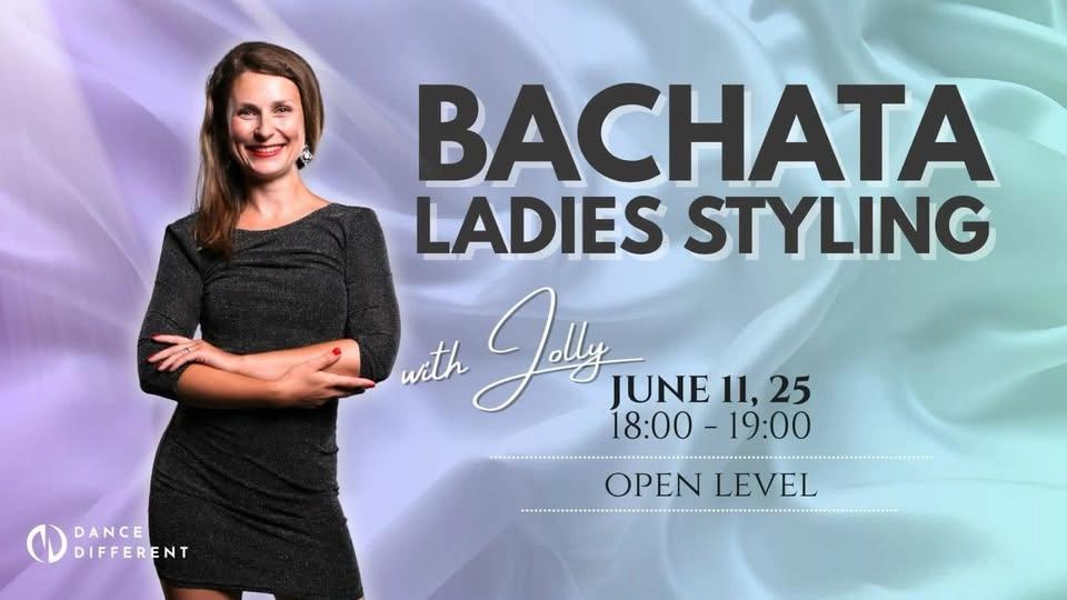 Bachata Ladies Styling Thursdays 👠 Open Level