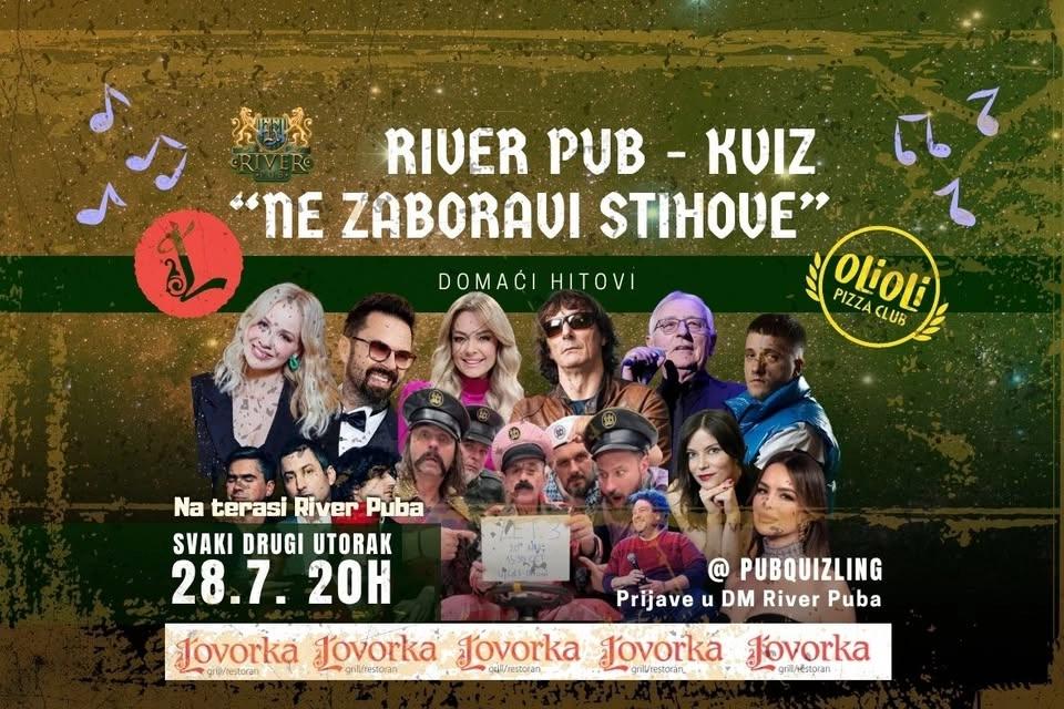 Utorak 28.7. KVIZ "NE ZABORAVI STIHOVE" @ River Pub