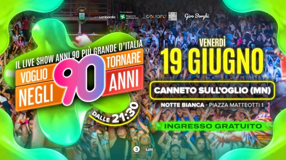 Voglio Tornare Negli Anni 90 ยฎ โข Canneto sullโOglio (MN)