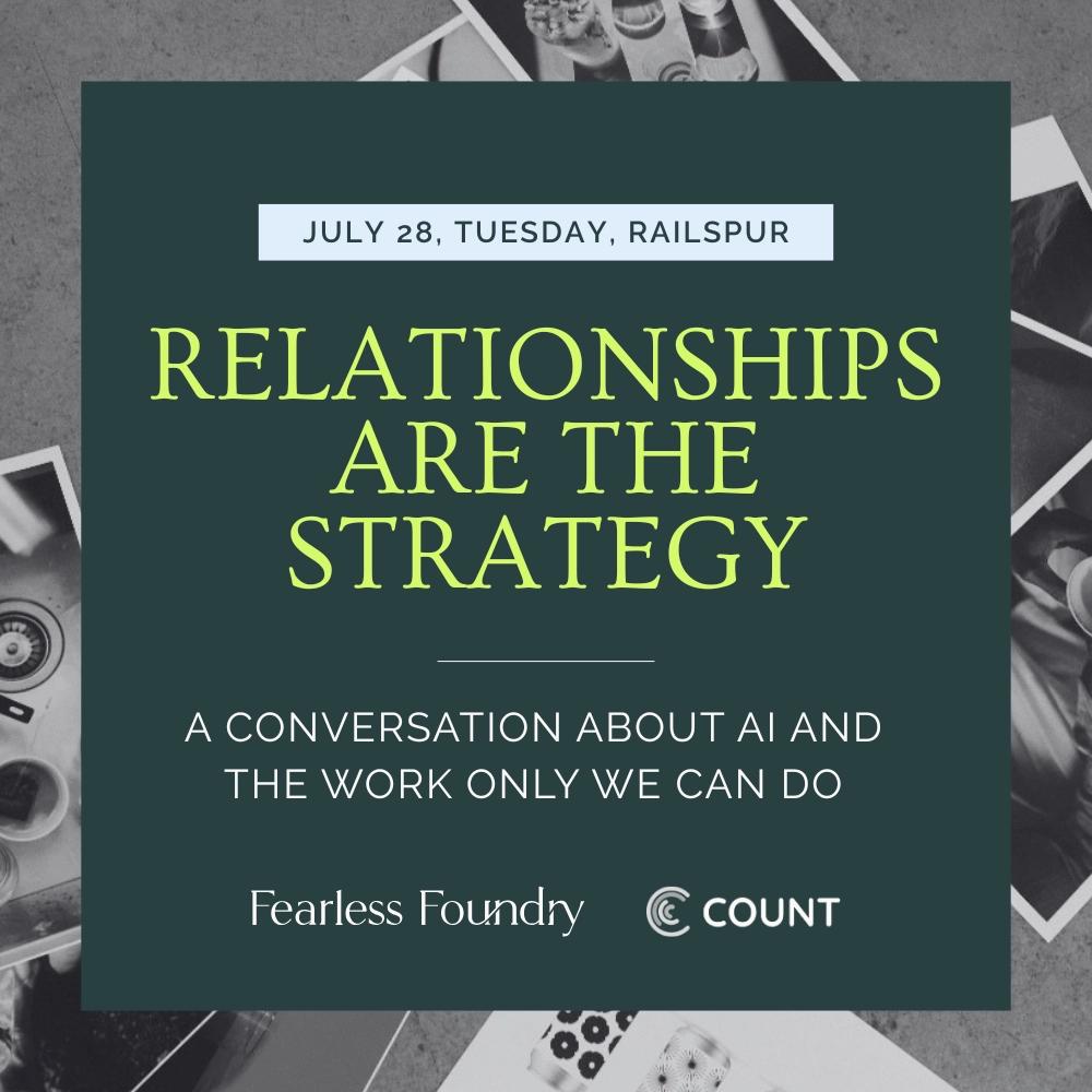 Relationships are the Strategy: A Conversation About AI and the Work Only We Can Do