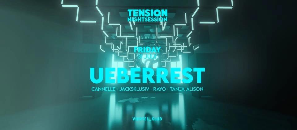 Tension Nightsession w/ Ueberrest