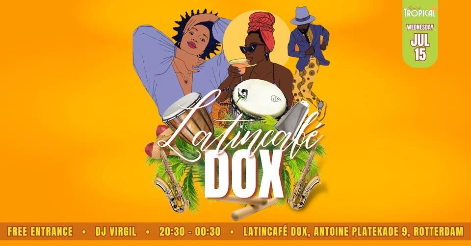 Gratis • Latincafé Dox • Woensdag 15 juli • DJ Carlos