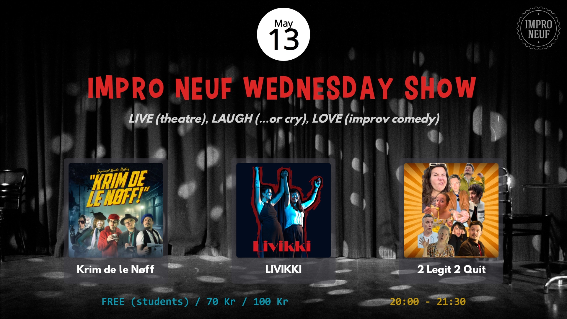 IMPRO NEUF WEDNESDAY SHOW - Krim de le Nøff - LIVIKKI - 2 legit 2 quit