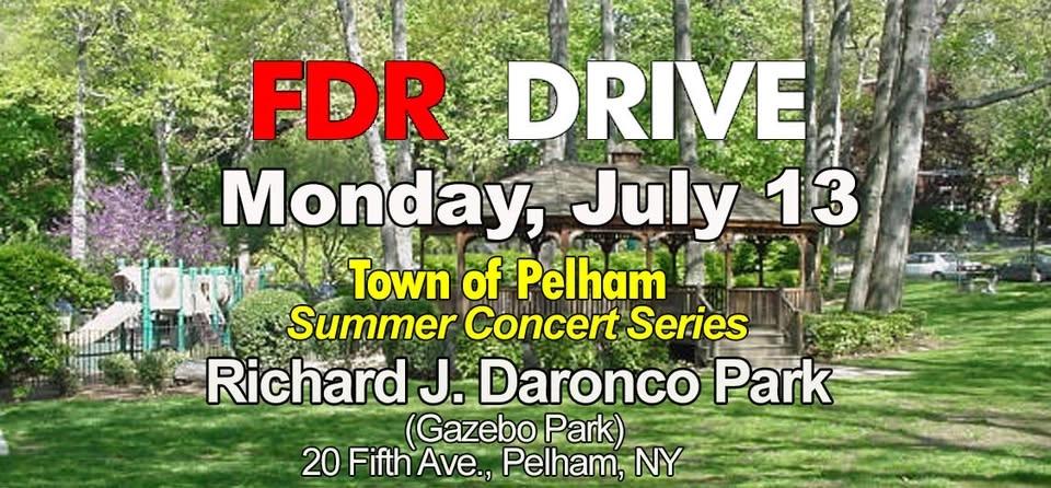 FDR DRIVE @ Gazebo Park (Pelham)