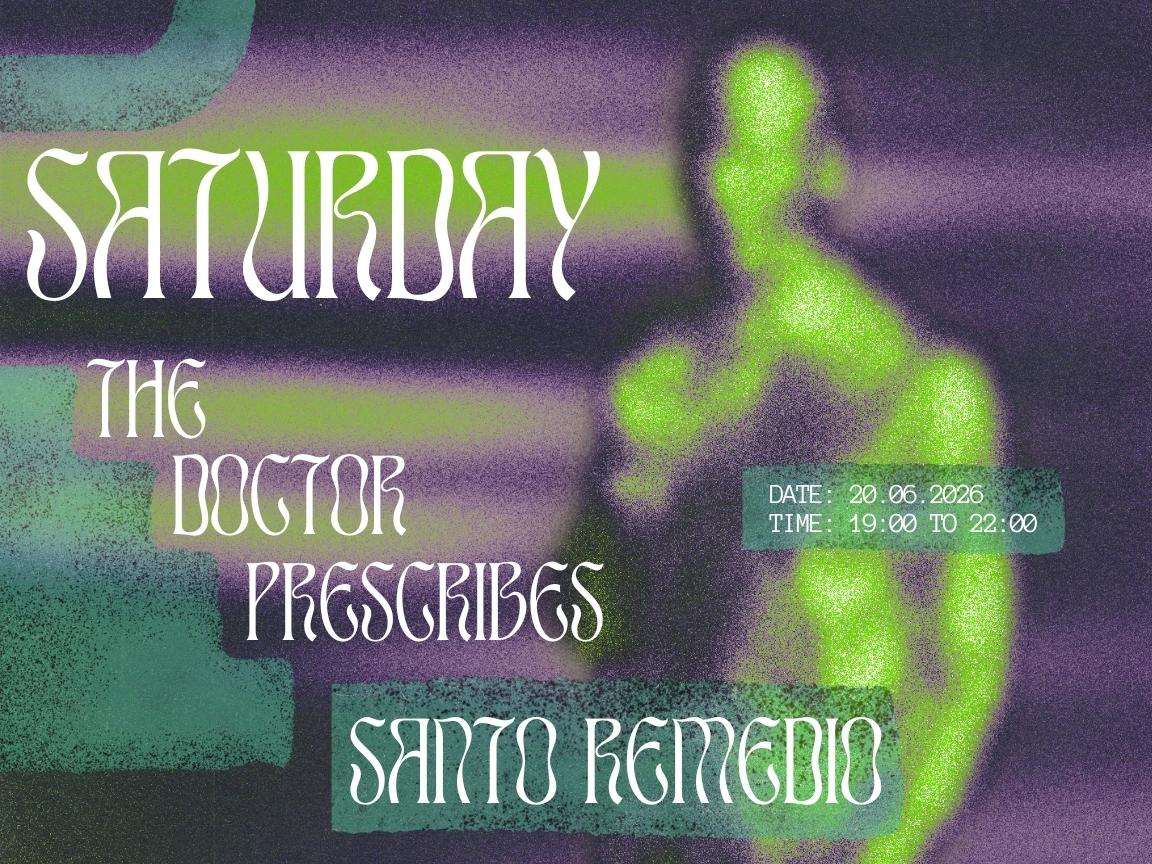 Saturday's Prescription - Santo Remedio