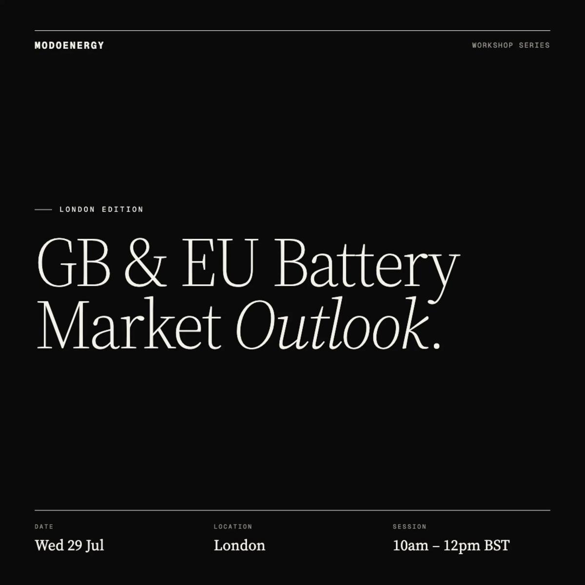 WORKSHOP: GB & EU Battery Market Outlook