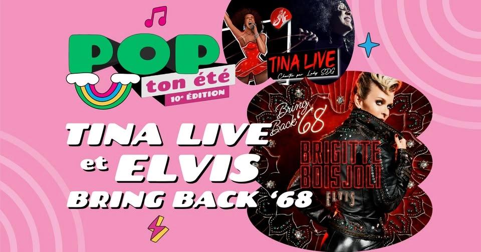 Hommages à Elvis et Tina par Brigitte Boisjoli et Sylvie DesGroseilliers | POP ton été