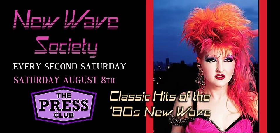 New Wave Society ✩ SATURDAY August 8th ✩ Classic Dance Hits of the '80s New Wave ✩Held at Press Club