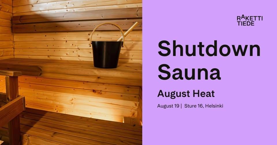 Shutdown Sauna: August Heat