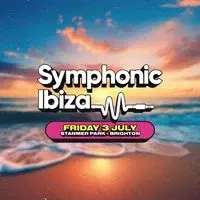 Symphonic Ibiza Brighton