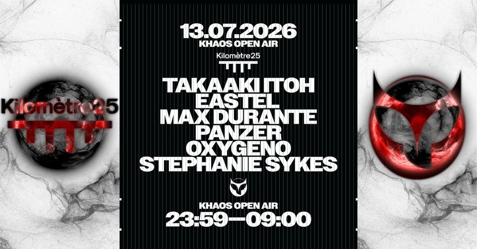 KHAOS OPEN-AIR LE 14 JUILLET : TAKAAKI ITOH, MAX DURANTE, STEPHANIE SYKES, OXYGENO, EASTEL & PANZER!