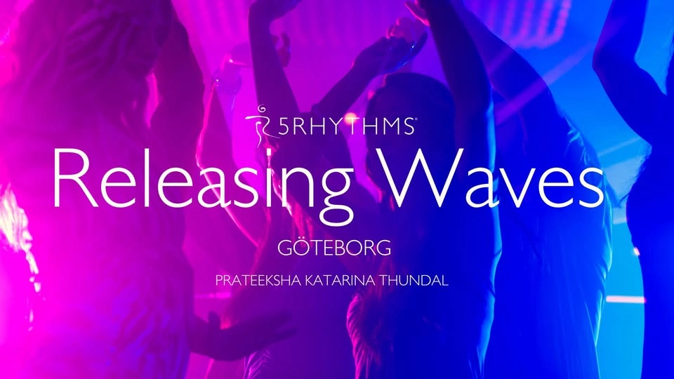 Releasing Waves – 5Rhythms® Göteborg