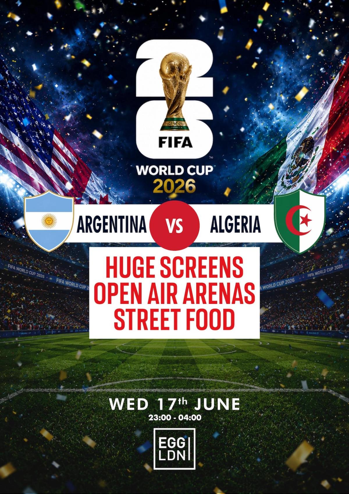 Egg Pres: Argentina v Algeria Fan Zone (Free Viewing)
