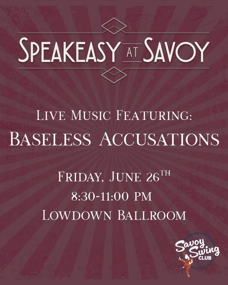 Speakeasy at Savoy: Live Music with the Baseless Accusations