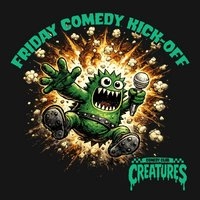 Friday Comedy Kick-Off || Creatures Comedy Club