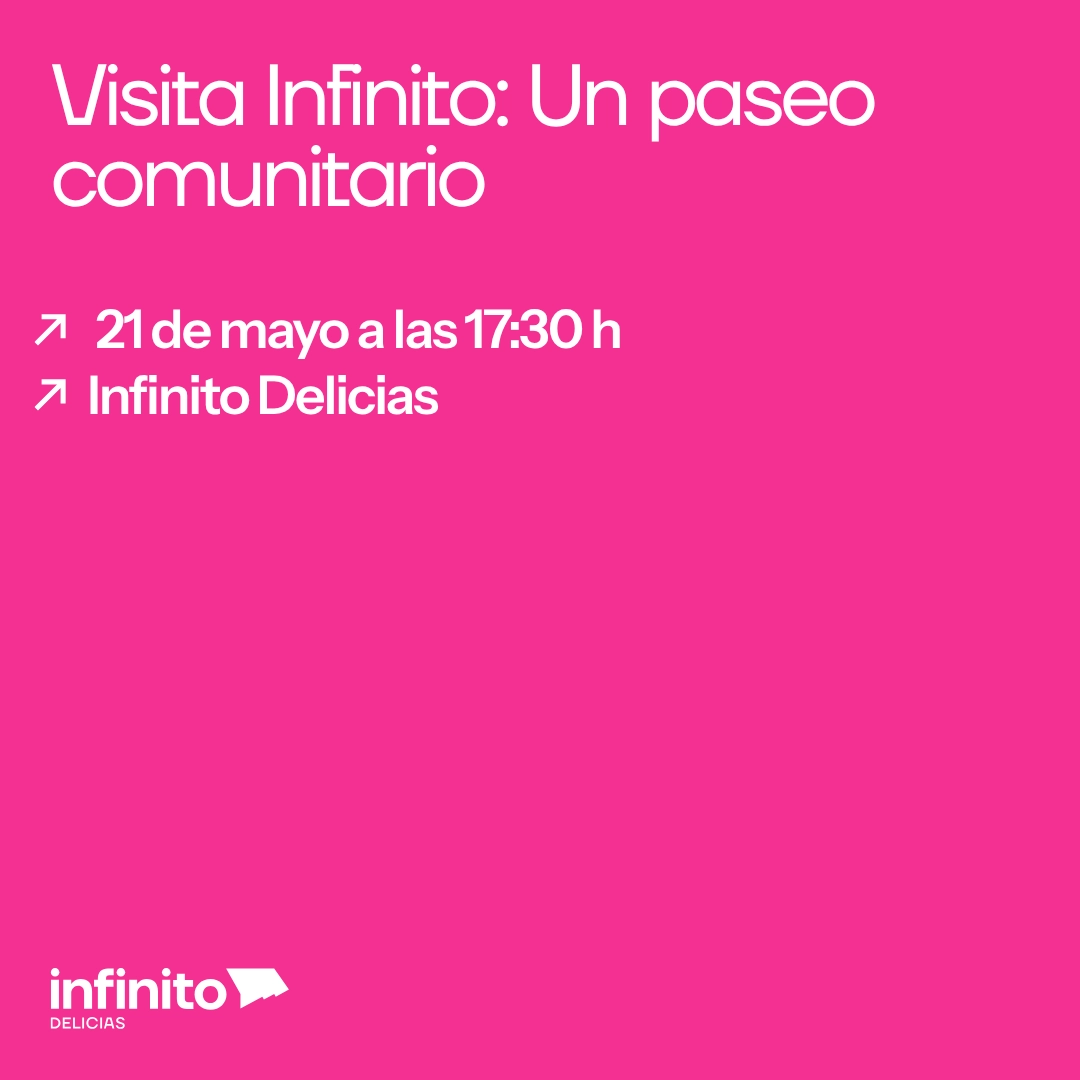 Visita Infinito: Un paseo comunitario