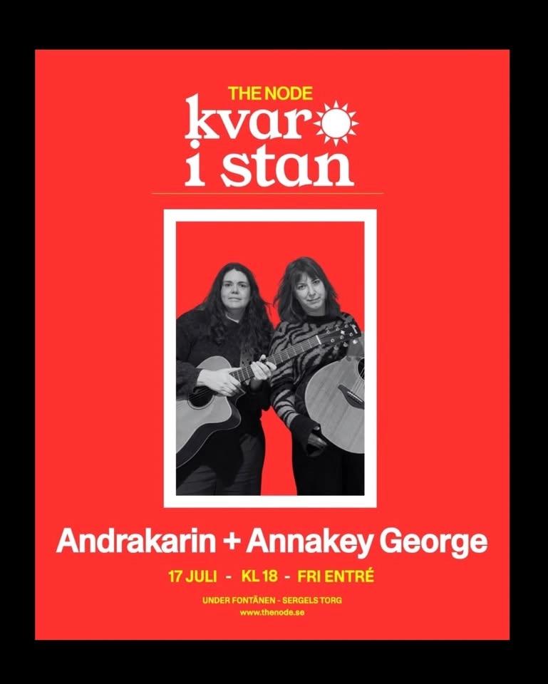 Andrakarin + Annakey George på the Node