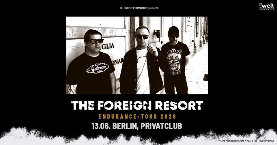 THE FOREIGN RESORT plus special guest: WILLIAM BLEAK // Sa. 13.06.2026 // Berlin, Privat Club