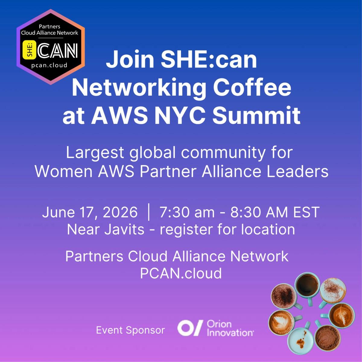 June 17, 2026 SHE:can Networking Coffee at AWS NYC Summit - PCAN.cloud, sponsored by Orion Innovation