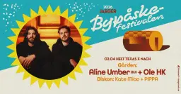 ByPåskefestivalen x Helt Texas x Nach : Aline Umber (DJ) + Ole HK + Kate Miao + PIPPA