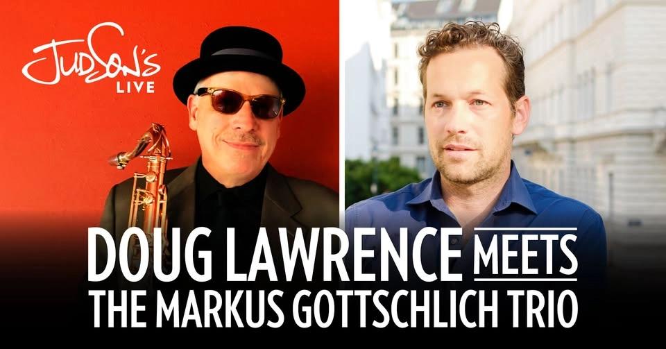 Doug Lawrence Meets the Markus Gottschlich Trio