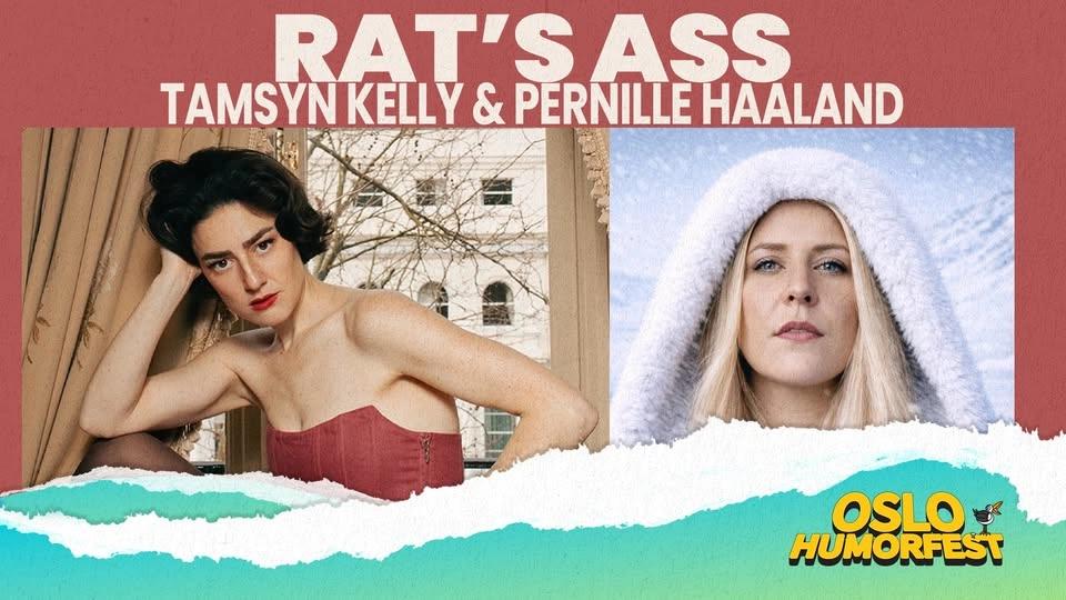 Rat's ass with Tamsyn Kelly & Pernille Haaland | Oslo Humorfest 2026