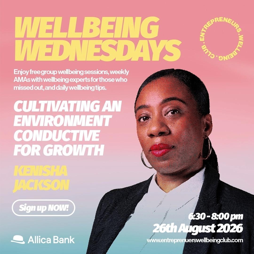 Wellbeing Wednesdays: Cultivating an Environment Conducive for Growth with Dr Kenisha Jackson (IRL)