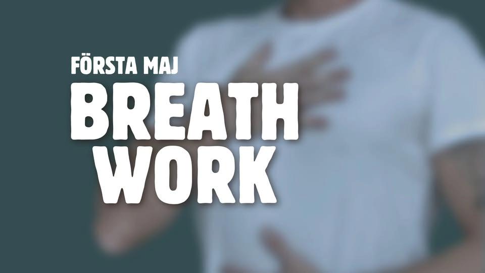 BREATHWORK - FÖRSTA MAJ