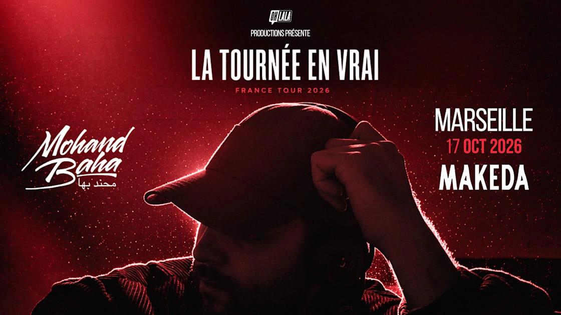 Mohand Baha - La Tournée En Vrai - Marseille - Le Makeda