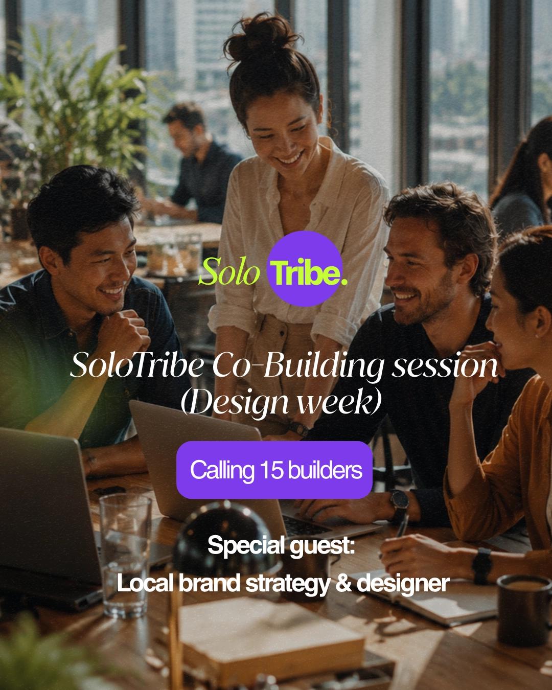 🚀 SoloTribe Co-work & Co-Building session (Design week)