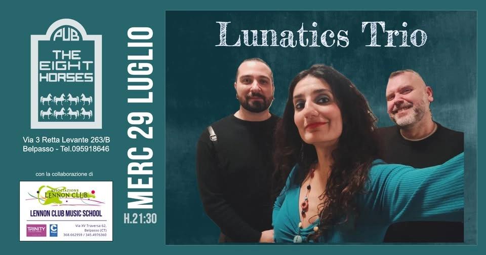 Lunatics Trio #LunarPop #MercoledìLive @TheEightHorsesPub