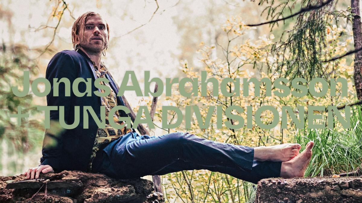 Jonas Abrahamsson + TUNGA DIVISIONEN