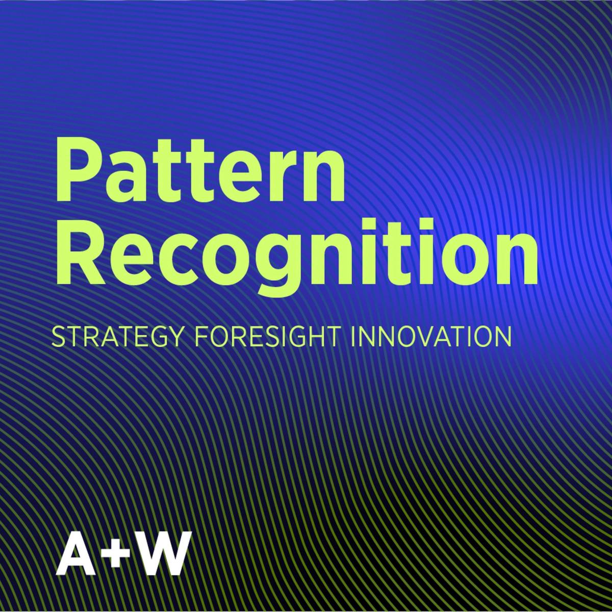 Pattern Recognition: Strategy, Innovation, and Foresight